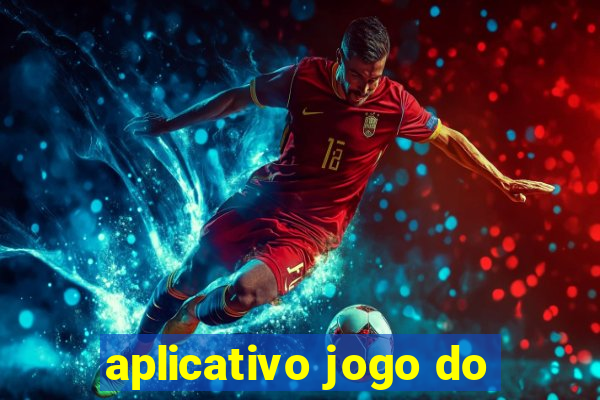 aplicativo jogo do